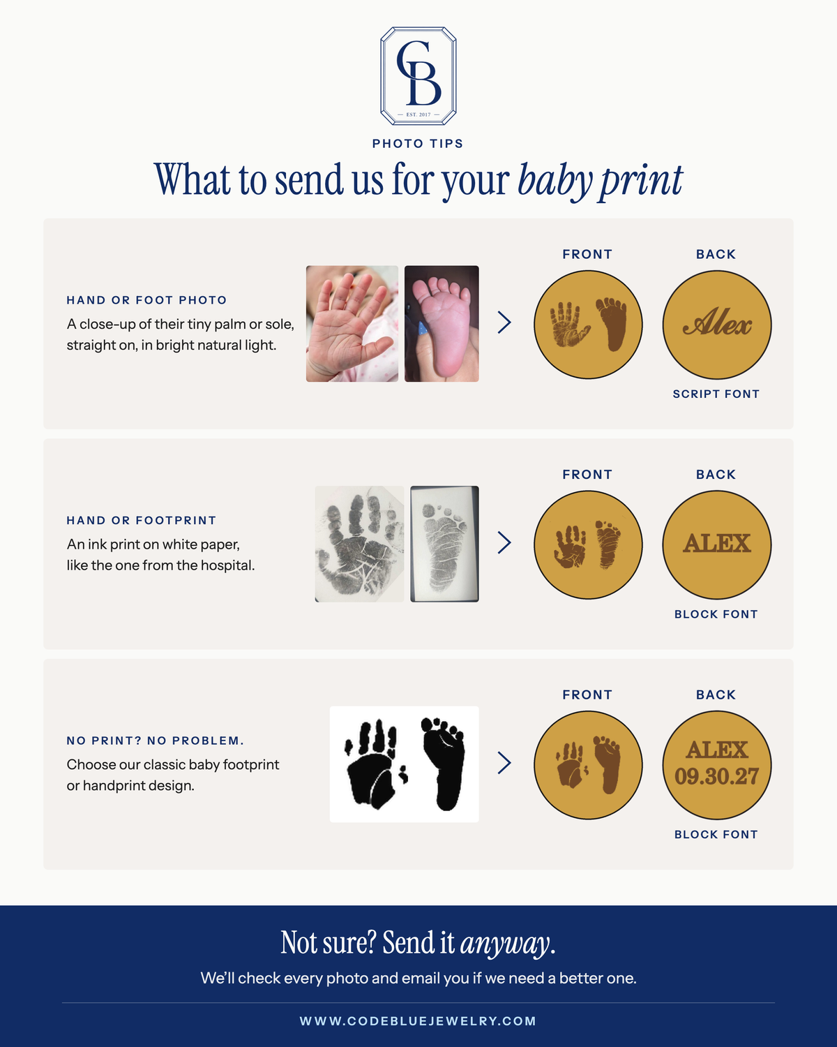Photo tips for your baby print. Hand or foot photo: a close-up of their tiny palm or sole, straight on, in bright natural light. Hand or footprint: an ink print on white paper, like the one from the hospital. No print? No problem: choose our classic baby footprint or handprint design. Back engraving examples shown in Script and Block fonts. Not sure? Send it anyway. We'll check every photo and email you if we need a better one.